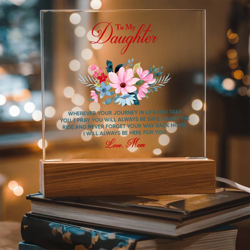 Floral acrylic glass plaque on wood stand for daughter, inspirational safe-journey quote, LED night light gift from Mom.